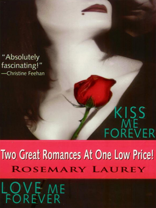 Title details for Kiss Me Forever/Love Me Forever by Rosemary Laurey - Available